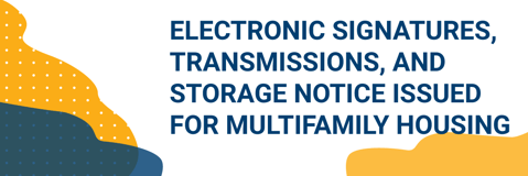 Electronic Signatures, Transmissions, and Storage Notice Issued2-01