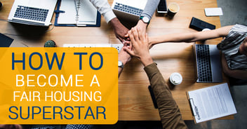 How to become a fair housing superstar