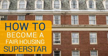 How to become a fair housing superstar