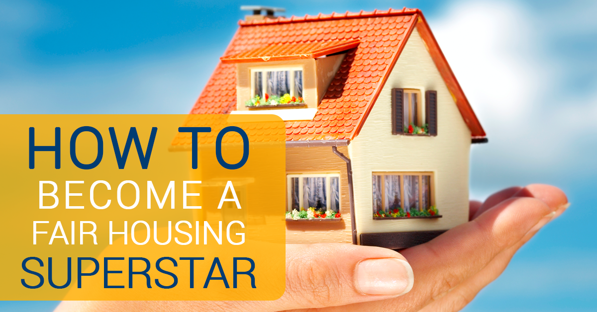 How to become a fair housing superstar